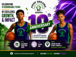 Read more about the article Hoop Dreams Nigeria Set to Celebrate 10 Remarkable Years of Excellence, Growth, and Impact