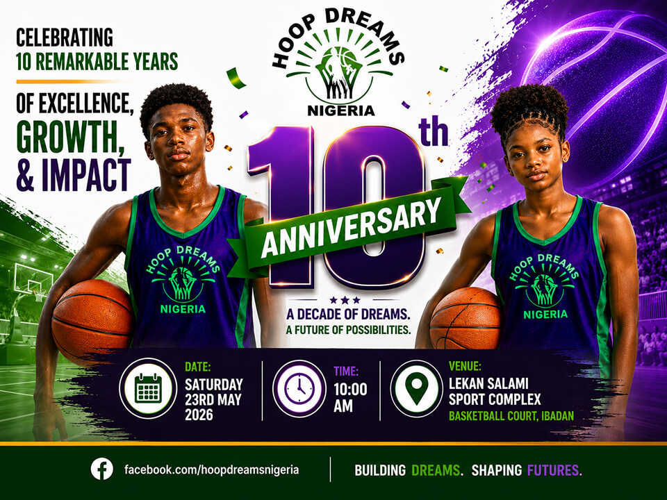 Hoop Dreams Nigeria Set to Celebrate 10 Remarkable Years of Excellence, Growth, and Impact