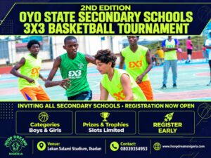 Read more about the article Oyo State Secondary Schools 3×3 Basketball Tournament: Registration Now Open for the 2nd Edition